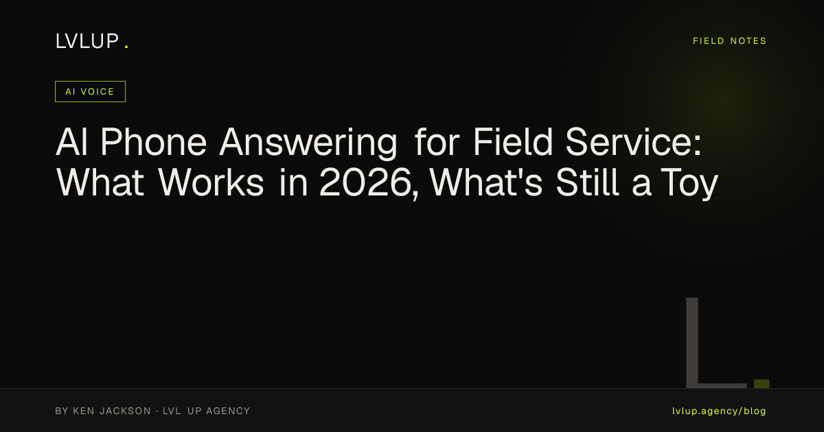 AI Phone Answering for Field Service: What Works in 2026, What's Still a Toy