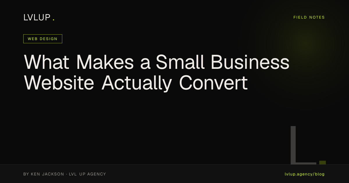 What Makes a Small Business Website Actually Convert
