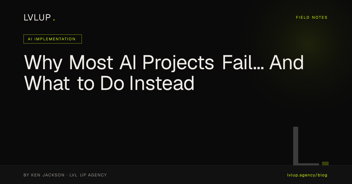 Why Most AI Projects Fail... And What to Do Instead
