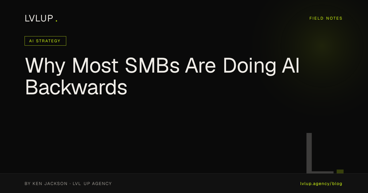 Why Most SMBs Are Doing AI Backwards